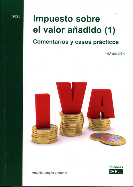 Impuesto Sobre El Valor Añadido . Comentarios Y Casos Prácticos