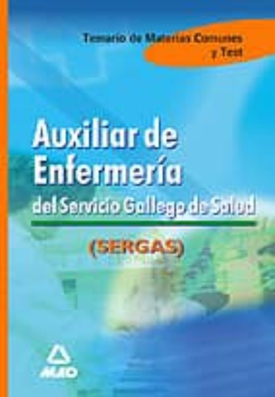 Auxiliar De Enfermeria Del Servicio Gallego De Salud. Temario Y T Est