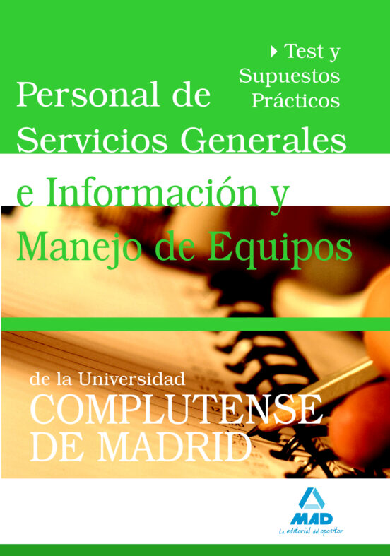 Personal De Servicios Generales E Información Y Manejo De Equipos De La Universidad Complutense De Madrid.Test Y Supuestos Prácticos
