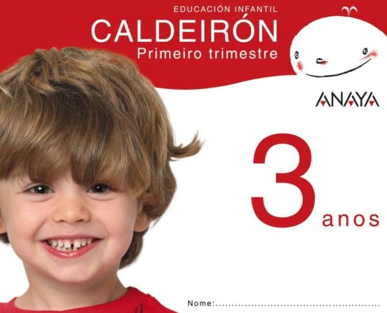 Caldeirón 3 Anos. Primer Trimestre. Galicia Educación Infantil 3-5 Año
