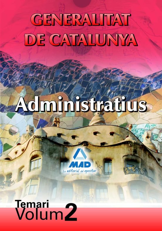 Administratius De La Generalitat De Catalunya. Temari. Volum Ii