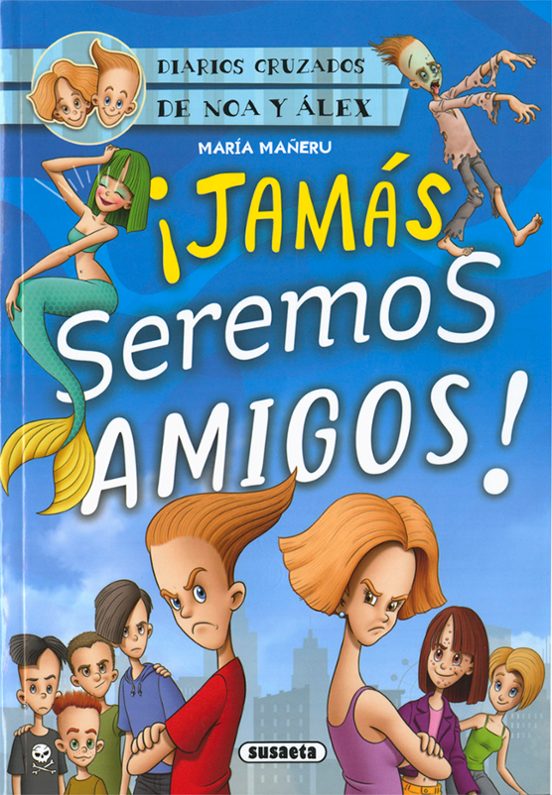 Diarios Cruzados 1 :¡jamas Seremos Amigos!