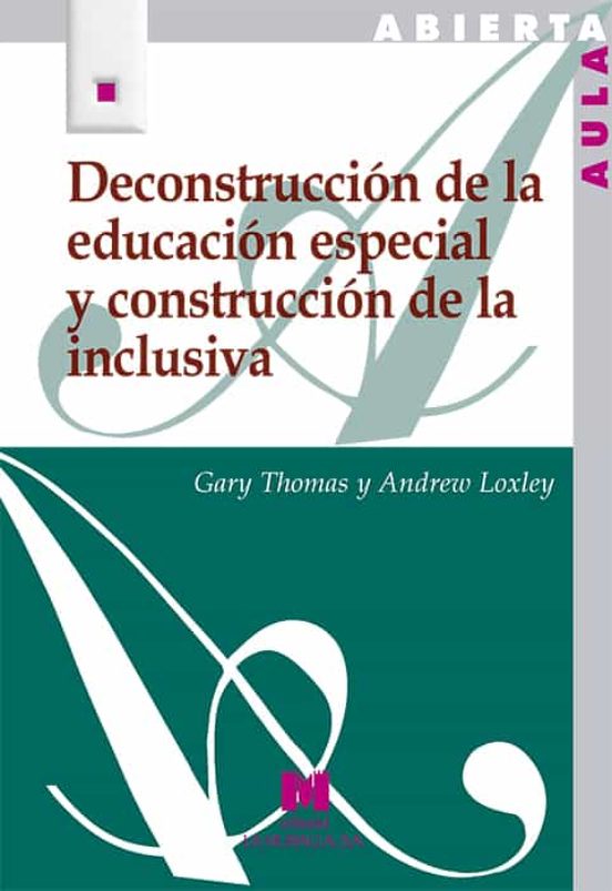 Deconstruccion de Educacion Especial y Construccion de la Inclusiva