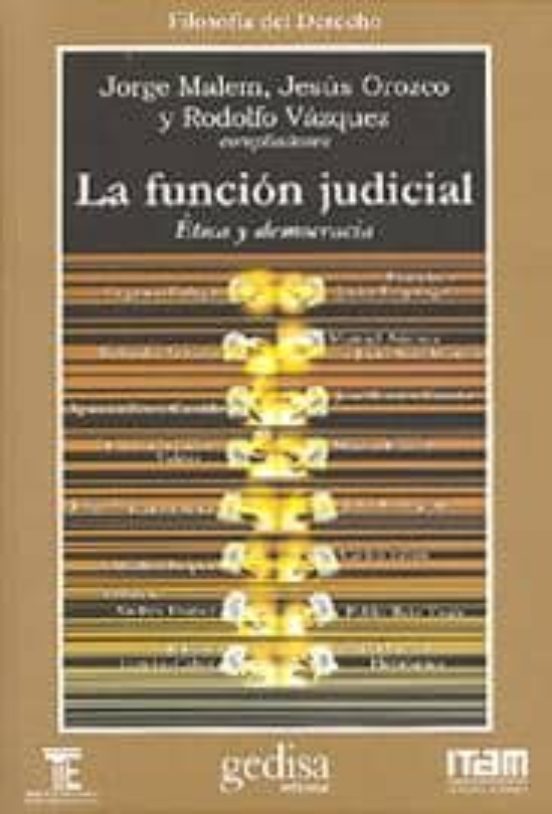 La Funcion Judicial: Etica Y Democracia