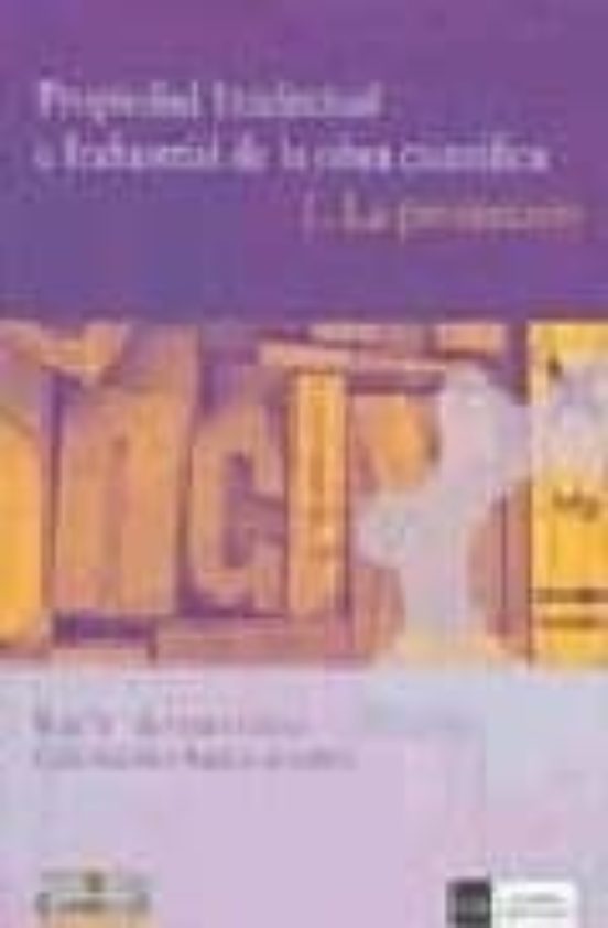 Propiedad Intelectual E Industrial De La Obra Cientifica 1: La Pr Otec