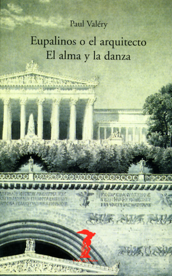 Eupalinos O El Arquitecto / El Alma Y La Danza