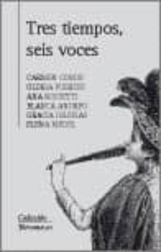 Tres Tiempos Seis Voces