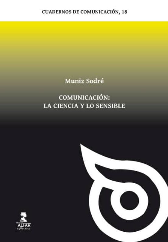 Comunicación: La Ciencia Y Lo Sensible