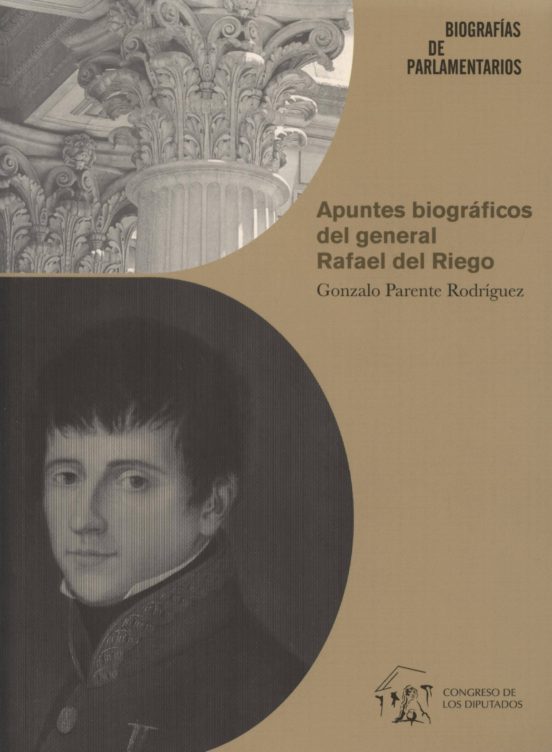 Apuntes Biograficos Del General Rafael Del Riego