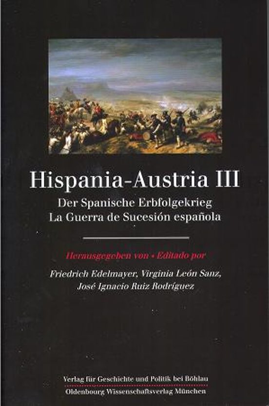 Hispania-Austria III. Der Spanische Erbfolgekrieg. La Guerra de S Uces
