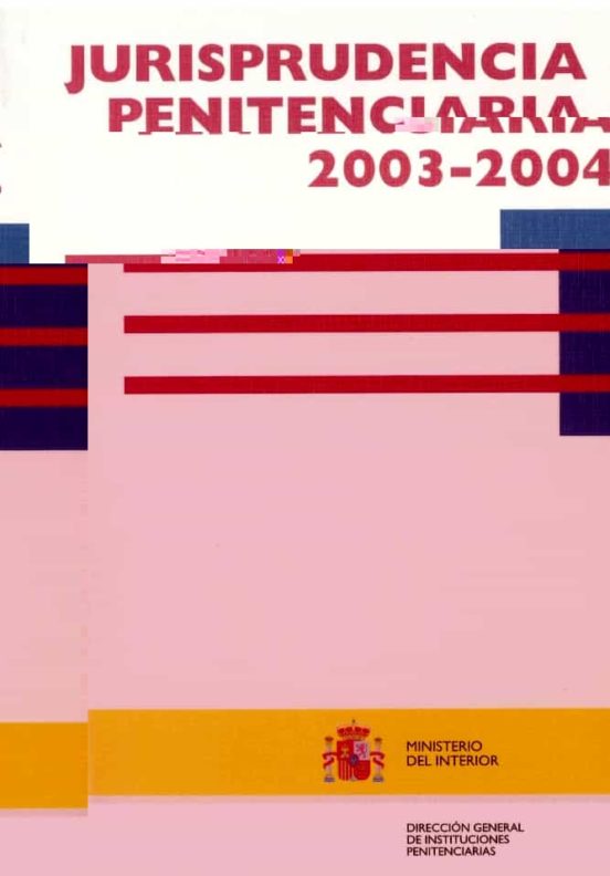 Jurisprudencia Penitenciaria 2003-2004