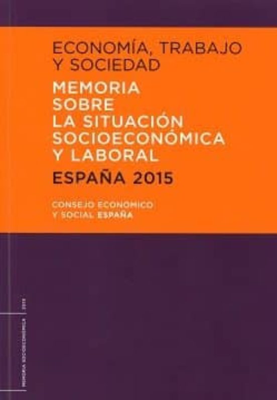 Economía Trabajo Y Sociedad. Memoria Sobre La Situación Socioeconómica