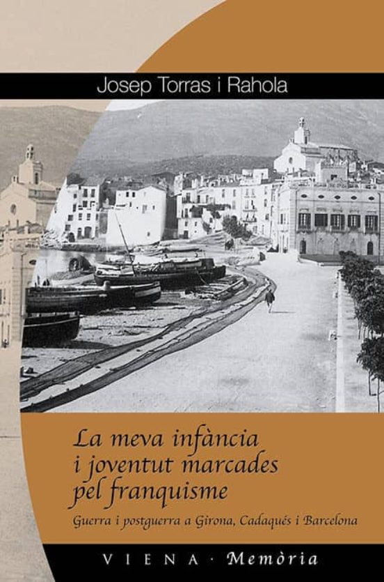 La Meva Infancia I Joventut Marcades Pel Franquime: Guerra I Post Guer
