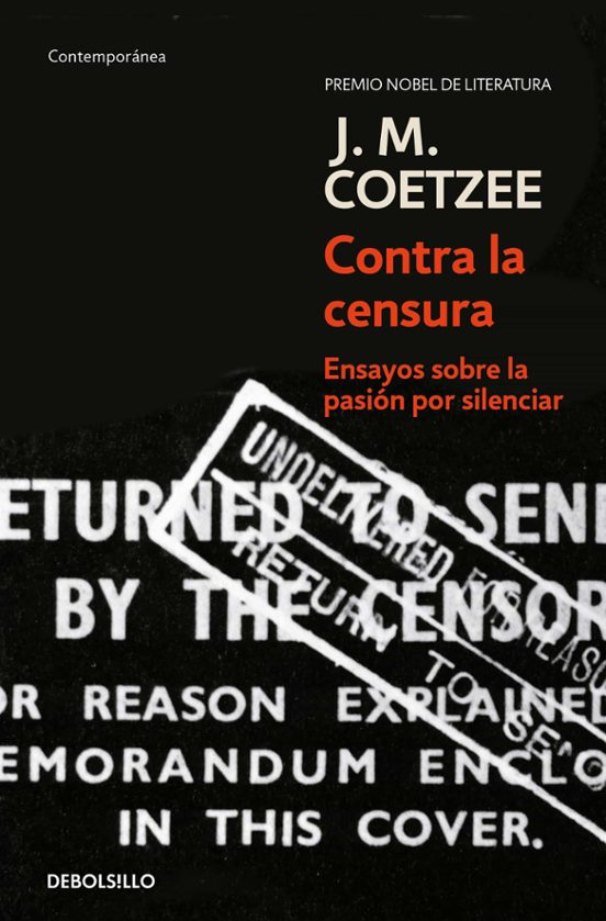 Contra La Censura: Ensayos Sobre La Pasion Por Silenciar