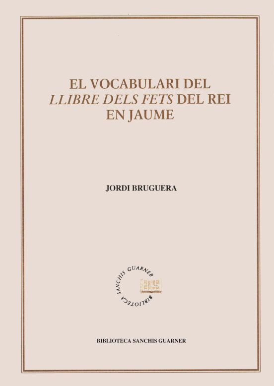 El Vocabulari Del Llibre Dels Fets Del Rei En Jaume