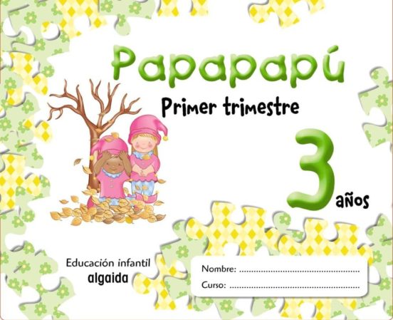 Papapapu 3 Años: 1º Trimestre