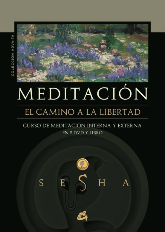 Meditacion El Camino A La Libertad: Curso De Meditacion Interna Y Exte