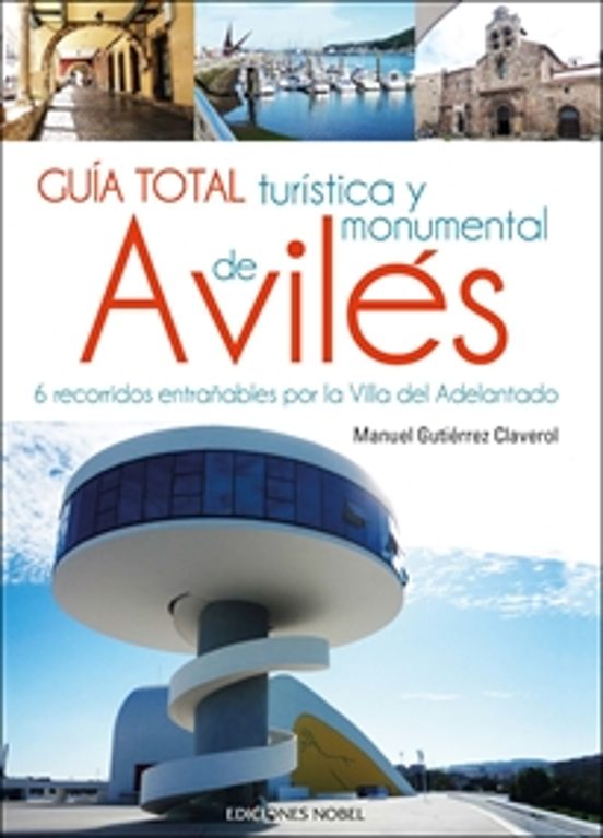 Guia Total Turística Y Monumental De Avilés