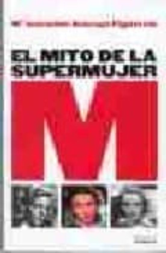 El Mito De La Supermujer