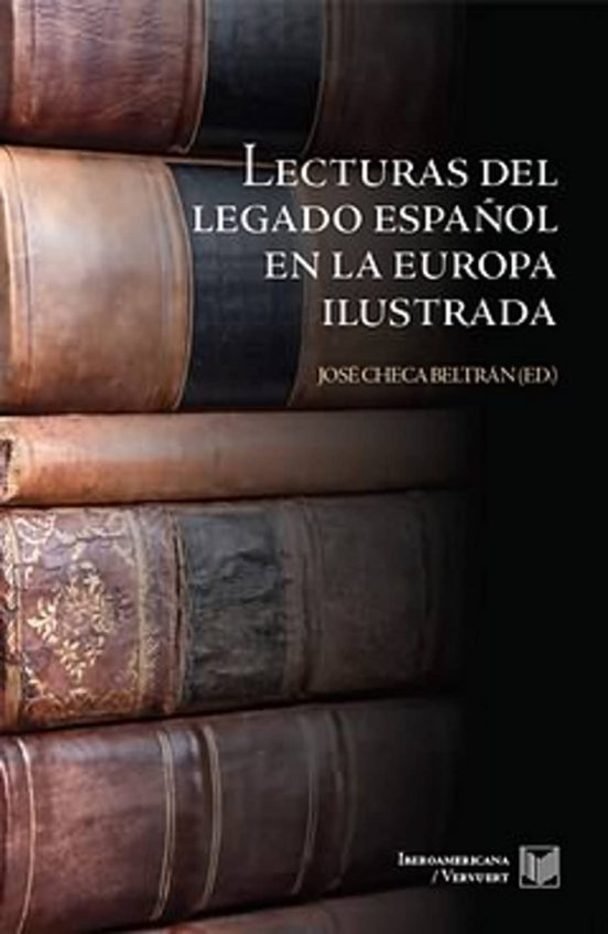 Lecturas Del Legado Español En La Europa Ilustrada