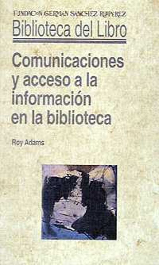 Comunicaciones Y Acceso A La Información En La Biblioteca