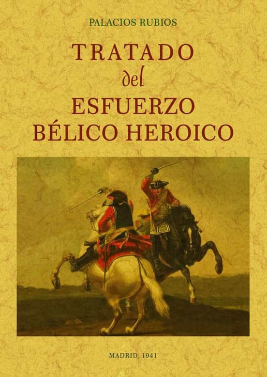 Tratado Del Esfuerzo Belico Heroico