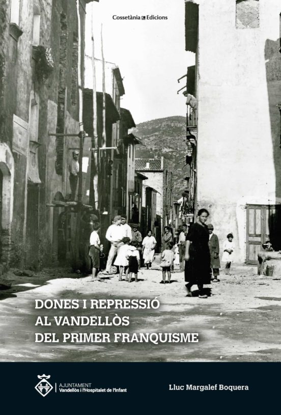 Dones I Repressio Al Vandellos Del Primer Franquisme