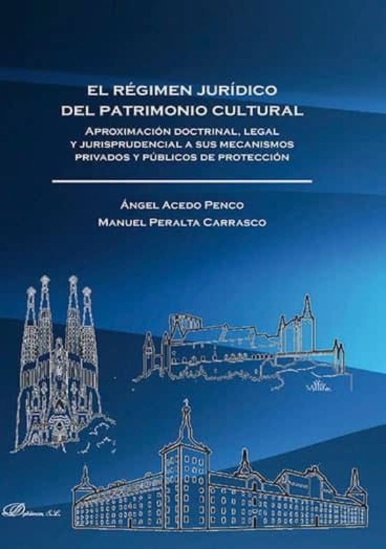 El Regimen Juridico Del Patrimonio Cultural: Aproximacion Doctrinal Le