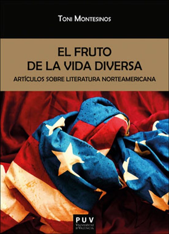 El Fruto de la Vida Diversa. Artículos sobre Literatura Norteamer Ican