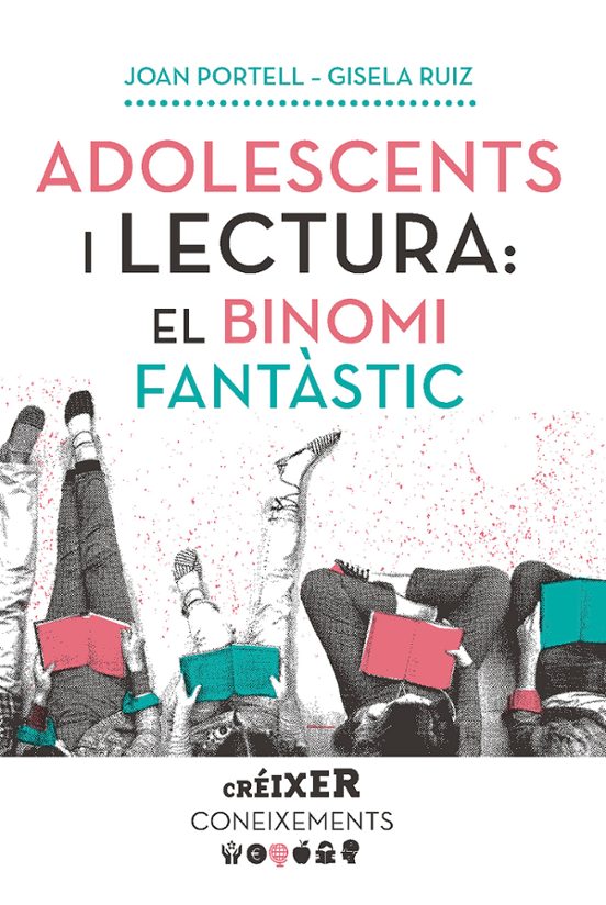 Adolescents I Lectura: El Binomi Fantastic. O Com Acostar Treballar I