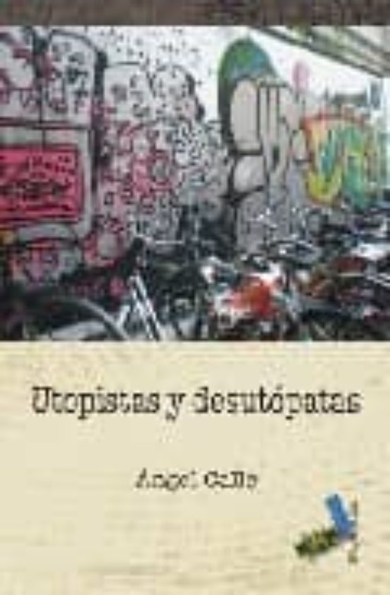 Utopistas Y Desutópatas