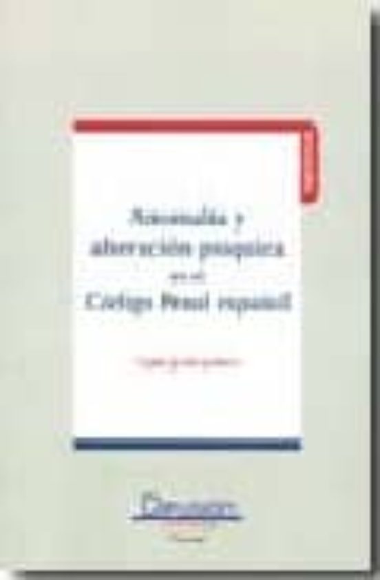Anomalia Y Alteracion Psiquica En El Codigo Penal Español