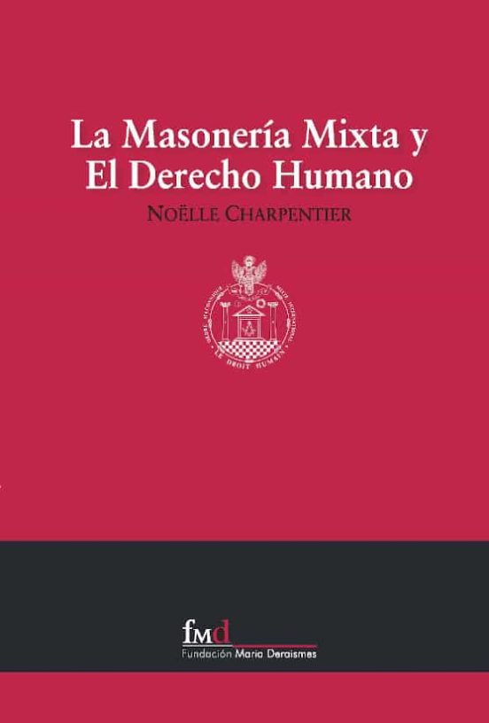 La Masonería Mixta Y El Derecho Humano