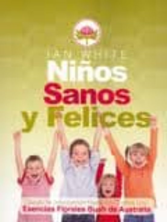 Niños Sanos Y Felices: Desde La Concepcion Hasta Los 7 Años Con E Senc