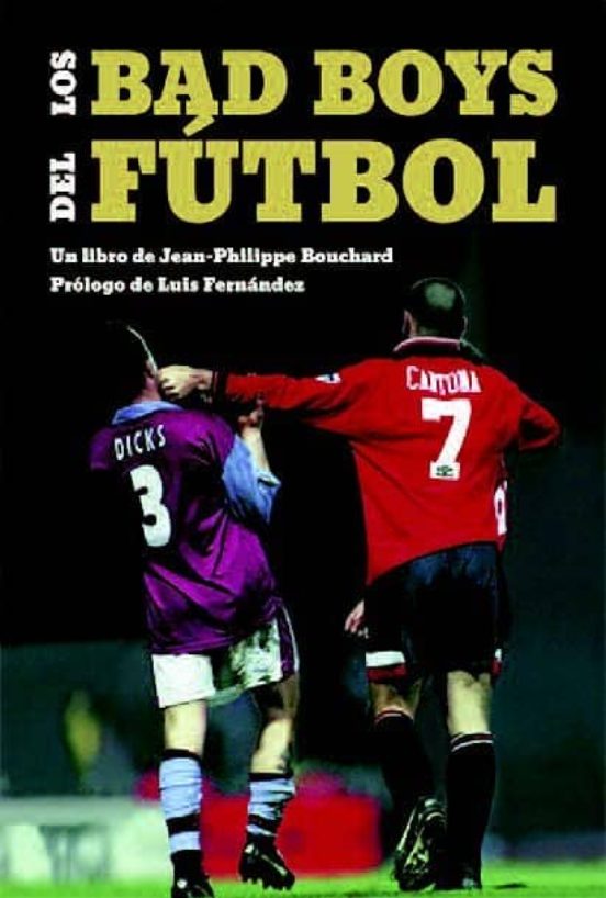 Los Bad Boys Del Futbol