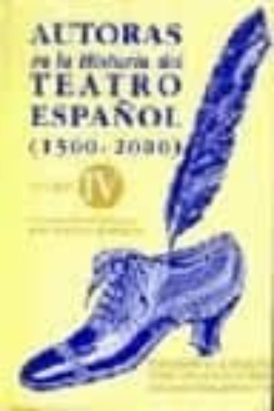 Autoras En La Historia Del Teatro Español : Catalogo D E In