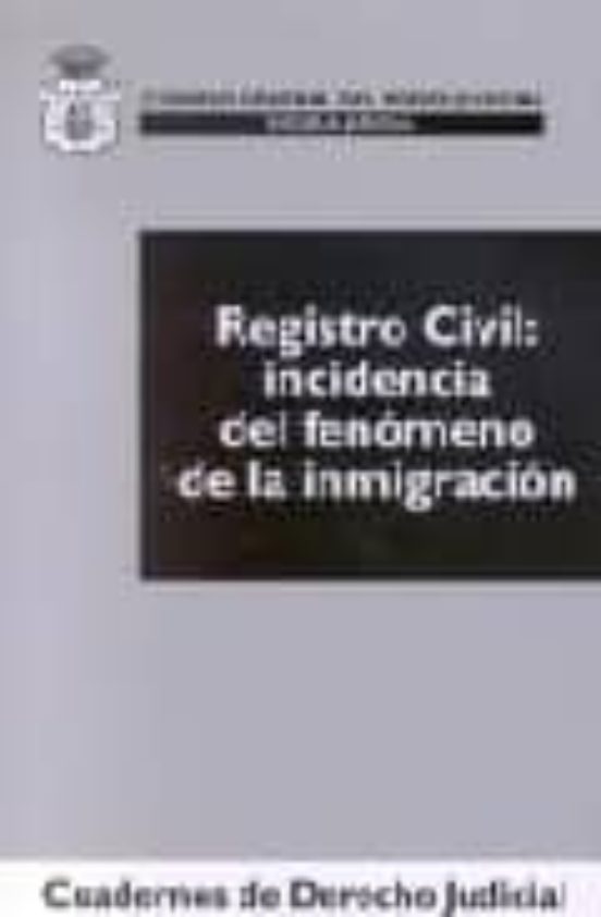 Registro Civil: Incidencia Del Fenomeno De La Inmigracion