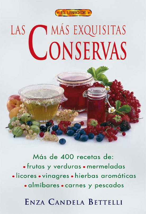 Libro De Las Mas Exquisitas Conservas