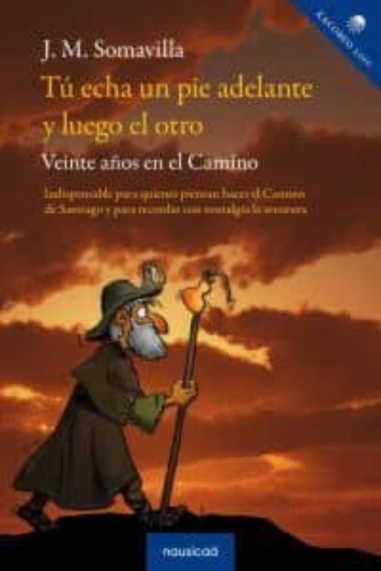 Tú Echa Un Pie Adelante Y Luego El Otro
