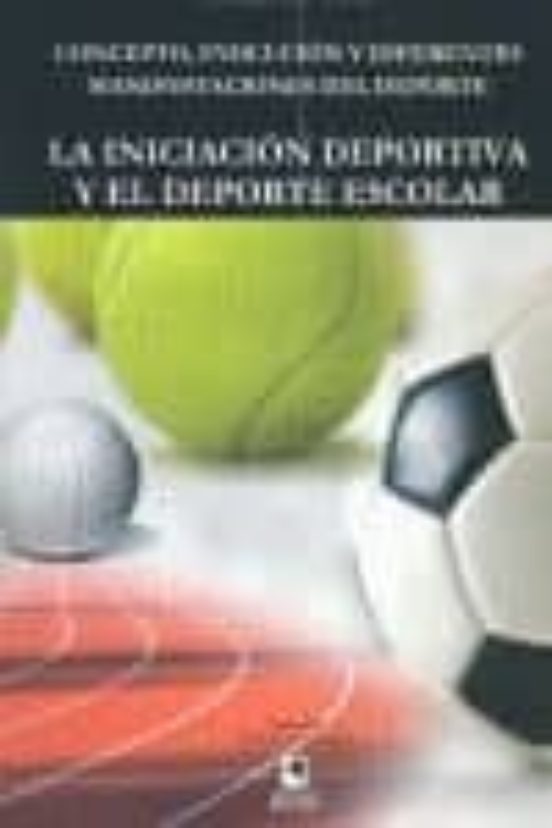 Iniciacion Deportiva Y El Deporte Escolar