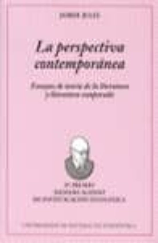 La Perspectiva Contemporanea: Ensayos De Teoria De La Literatura Y Lit