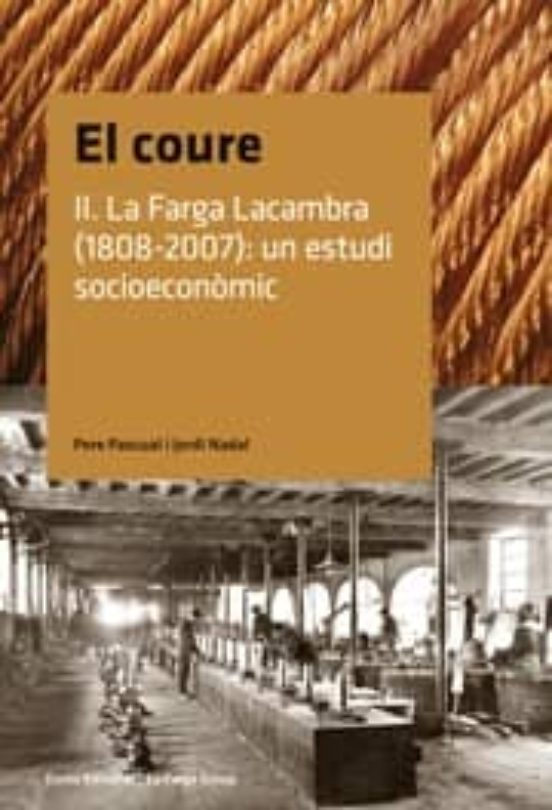 El Coure II: La Farga Lacambra : Un Estudi Socioeconom Ic