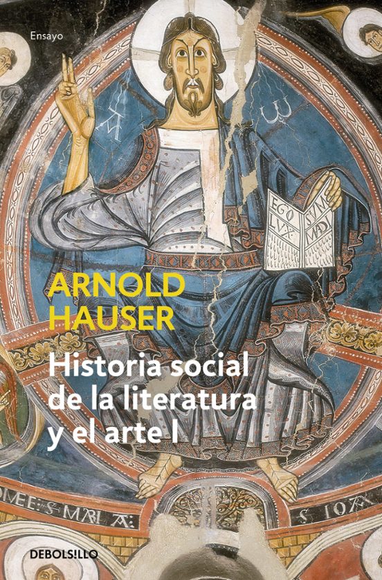 Historia Social De La Literatura Y El Arte : Desde La Pre Hist
