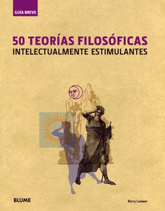 50 Teorias Filosoficas Intelectualmente Estimulantes