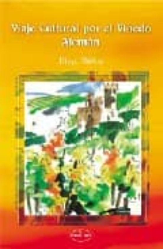 Viaje Cultural Por El Viñedo Alemán
