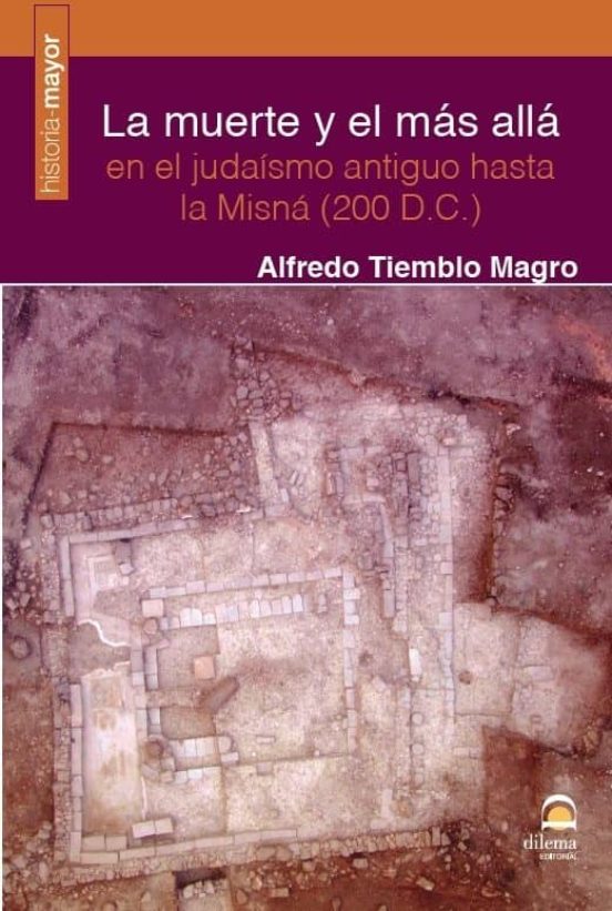 La Muerte Y El Más Allá En El Judaísmo Antiguo Hasta La Misná