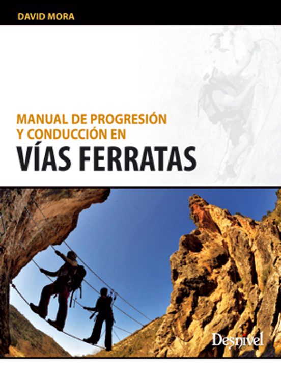 Manual de progresión y conducción en vías ferratas