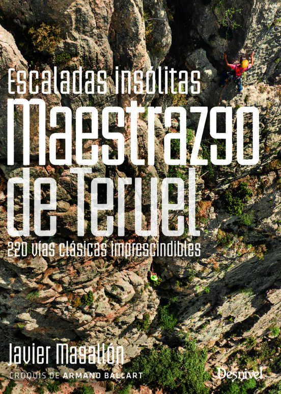 Escaladas Insolitas Maestrazgo de Teruel