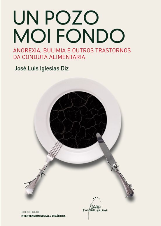 Un Pozo Moi Fondo. Anorexia Bulimia E Outros Trastornos Da Condu Cta A
