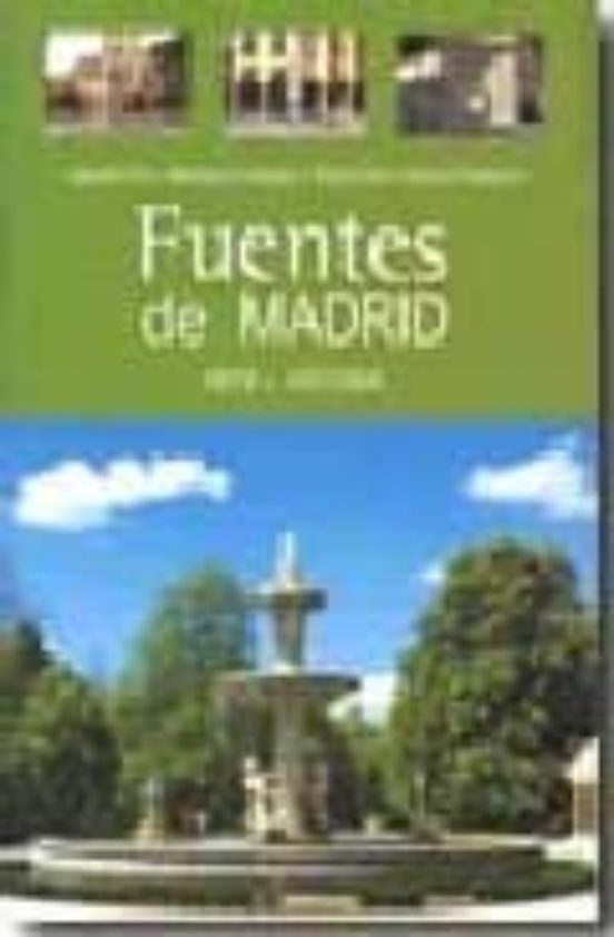 Fuentes De Madrid. Arte E Historia